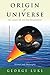 Origin of Universe by George Luke
