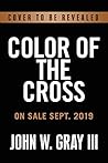 Color of the Cross: Race, Politics, and the Business of Salvation