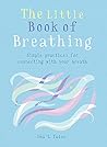 The Little Book of Breathing by Una L. Tudor