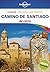 Lonely Planet Camino de Santiago De cerca (Spanish Edition)