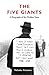The Five Giants: A Biography of the Welfare State