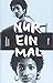 Nur einmal by Kathleen Collins