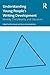 Understanding Young People's Writing Development: Identity, Disciplinarity, and Education