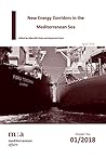 New Energy Corridors in the Mediterranean Sea (Mediterranean Dossier)