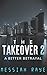 THE TAKEOVER 2: A BITTER BE...