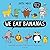 We eat bananas