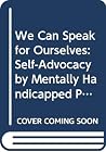 We Can Speak for Ourselves We Can Speak for Ourselves