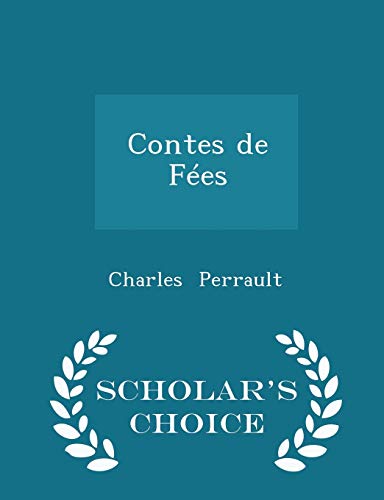 Contes de Fées - Scholar's Choice Edition