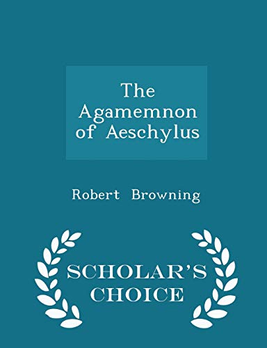 The Agamemnon of Aeschylus