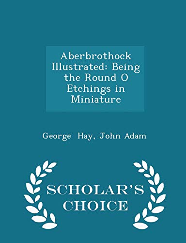 Aberbrothock Illustrated: Being the Round O Etchings in Miniature - Scholar's Choice Edition (Paperback)