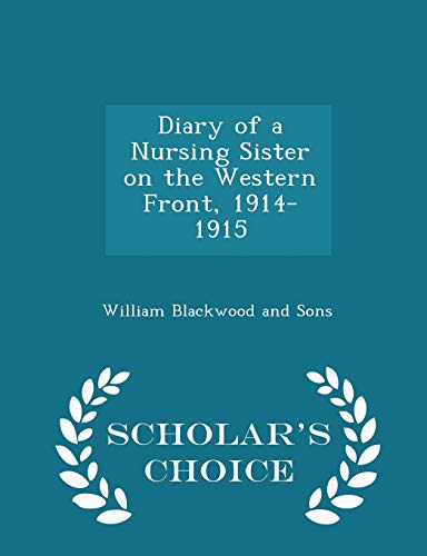 Diary of a Nursing Sister on the Western Front, 1914-1915