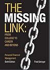 The Missing Link: from College to Career and Beyond Personal Financial Management 6/e (6th Edition) The Missing Link: from College to Career and Beyond Personal Financial Management 6/e (6th Edition)