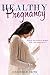 Healthy Pregnancy by Jennifer H. Smith