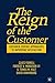 The Reign of the Customer: ...