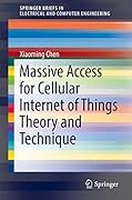 Massive Access for Cellular Internet of Things Theory and Technique