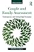 Couple and Family Assessment: Contemporary and Cutting‐Edge Strategies (Routledge Series on Family Therapy and Counseling)