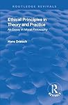 Revival: Ethical Principles in Theory and Practice (1930): An Essay in Moral Philosophy (Routledge Revivals)