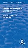 The Revival: The Hero of the Filipinos (1924): The Story of Jose Rizal: Poet, Patriot and Martyr (Routledge Revivals)
