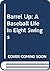 Barrel Up: A Baseball Life ...