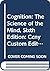 Cognition: The Science of the Mind