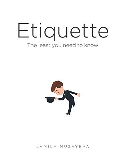 Etiquette: the least you need to know (Paperback)