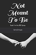 Not Meant To Be: Book 1 in the BPD Series