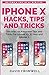 iPhone X Hacks, Tips and Tricks by David Cromwell