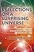 Reflections on a Surprising Universe: Extraordinary Discoveries Through Ordinary Eyes