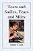 Tears and Smiles, Years and Miles by Anne Cain