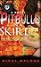 Pitbulls in A Skirt 5: The ...