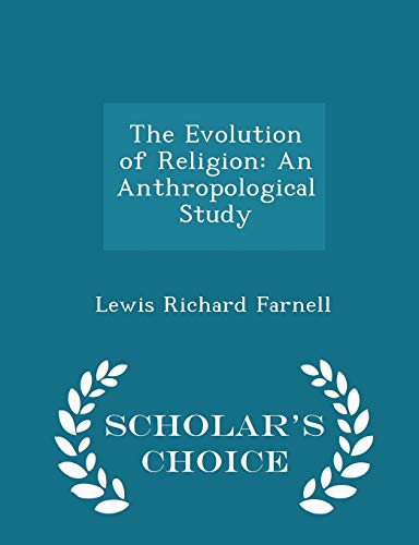 The Evolution of Religion: An Anthropological Study (Paperback)