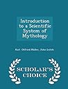 Introduction to a Scientific System of Mythology - Scholar's Choice Edition