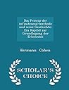 Das Princip der infinitesmal-methode und seine Geschichte: Ein Kapitel zur Grundlegung der Erkenntni - Scholar's Choice Edition