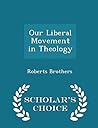 Our Liberal Movement in Theology