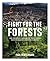 Fight for the Forests: The ...