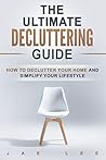 The Ultimate Decluttering Guide