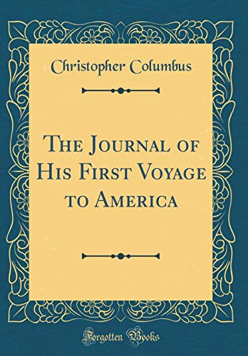 The Journal of His First Voyage to America