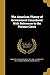 The American Theory of Government Considered With Reference to the Present Cirsis