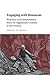 Engaging with Rousseau: Reaction and Interpretation from the Eighteenth Century to the Present