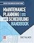 Maintenance Planning and Scheduling Handbook