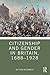 Citizenship and Gender in Britain, 1688-1928 by Matthew McCormack
