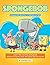 Spongebob Drawing Book Step-By-Step: Learn How to Draw Spongebob and His Friends with the Easy and Fun Guide