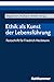 Ethik Als Kunst Der Lebensfuhrung by Verena Begemann