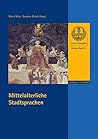 Mittelalterliche Stadtsprachen (Forum Mittelalter - Studien) (German Edition)