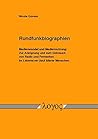 Rundfunkbiographien: Medienwandel Und Mediennutzung; Zur Aneignung Und Zum Gebrauch Von Radio Und Fernsehen Im Lebens-ver-lauf Alterer Menschen (German Edition)