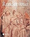 Rendezvous: Die Franzosischen Meisterzeichnungen Des Kupferstichkabinetts (German Edition)