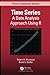 Time Series: A Data Analysis Approach Using R