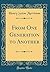 From One Generation to Another (Classic Reprint)