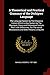 A Theoretical and Practical Grammar of the Otchipwe Language: The Language Spoken by The Chippewa Indians Which is Also Spoken by The Algonquin, Otawa ... of Missionaries and Other Persons Living Am