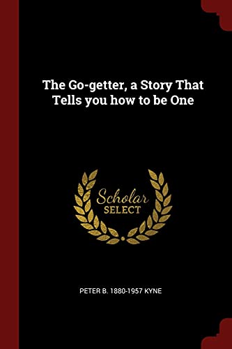 The Go-getter, a Story That Tells you how to be One